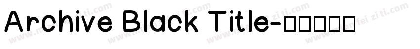 Archive Black Title字体转换